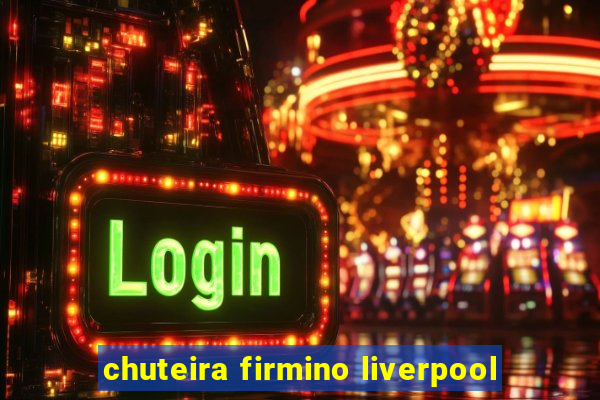 chuteira firmino liverpool